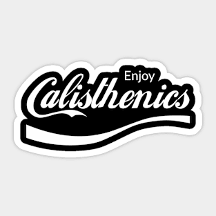 ENJOY CALISTHENICS - Shirts And Gifts Sticker